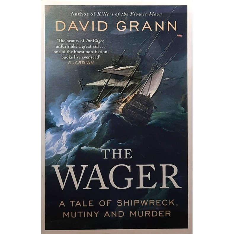 David Grann - The Wager