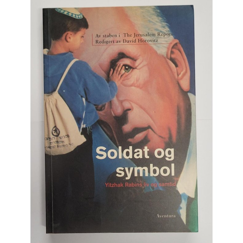 David Horovitz - Soldat og Symbol - Yitzhak Rabins liv og samtid