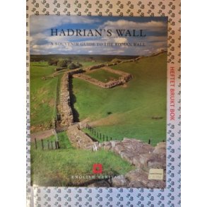 David J. Breeze - Hadrian's Wall: A Souvenir Guide to the Roman Wall