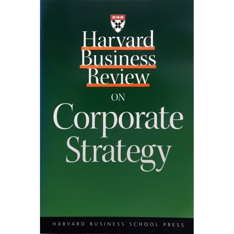 David J. Collis m. fl. - Harvard Business Review on Corporate Strategy (Heftet)