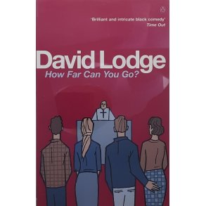 David Lodge - How Far Can You Go?