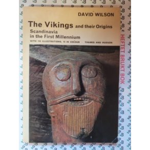 David M. Wilson - The Vikings and their Origins: Scandinavia in the First Millennium