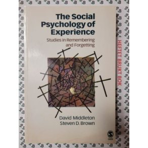 David Middleton/Steven D. Brown - The Social Psychology of Experience