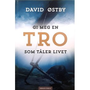 David stby - Gi meg en tro som tler livet