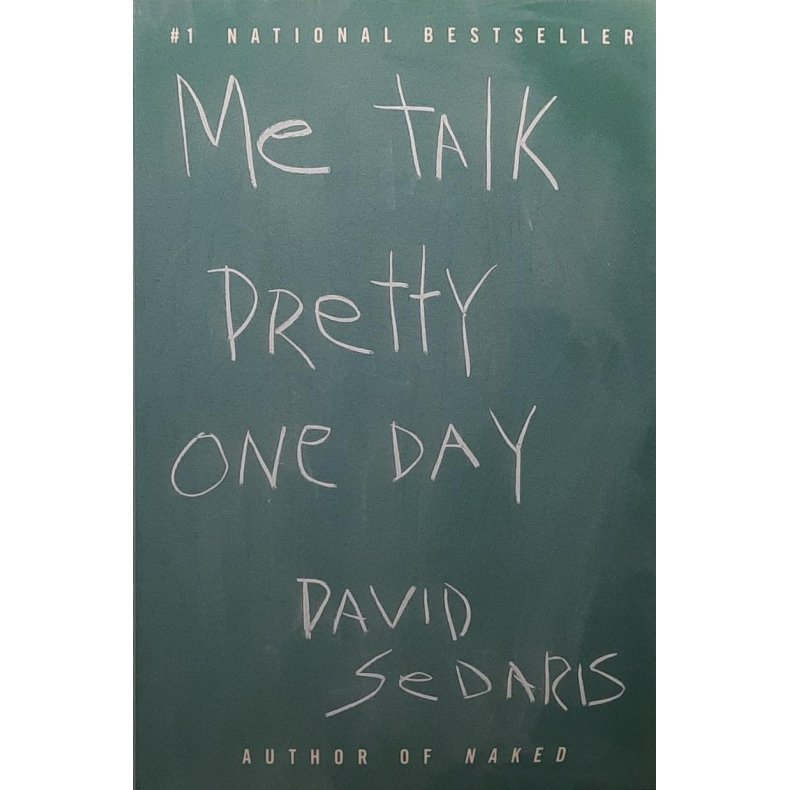 David Sedaris - Me Talk Pretty One Day