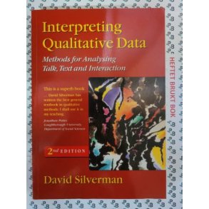 David Silverman - Interpreting Qualitative Data: Methods for Analysing Talk, Text and Interaction