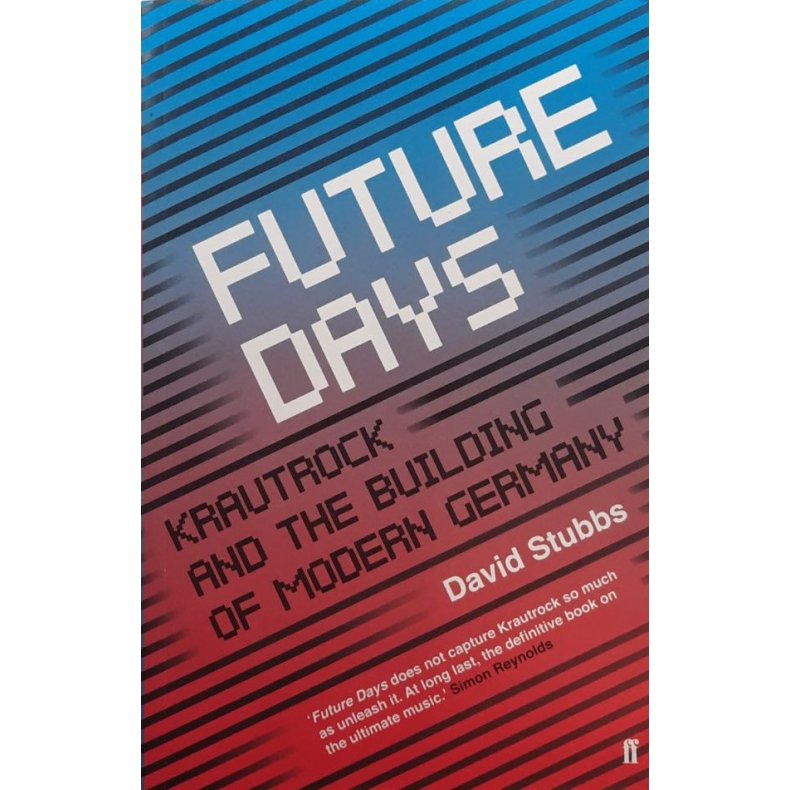 David Stubbs - Future Days (Heftet)