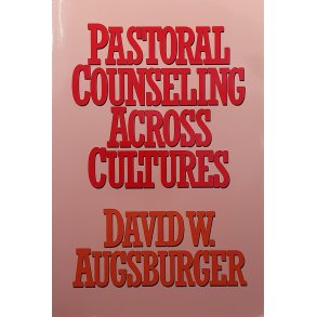 David W. Augsburger - Pastoral Counseling Across Cultures (Heftet)