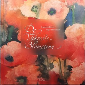 De vakreste blomstene  Akvareller av Ingeborg Reich