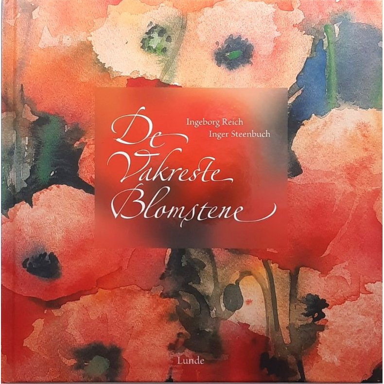 De vakreste blomstene  Akvareller av Ingeborg Reich