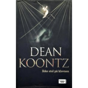 Dean Koontz - Ikke stol p� klovnen - Innbundet