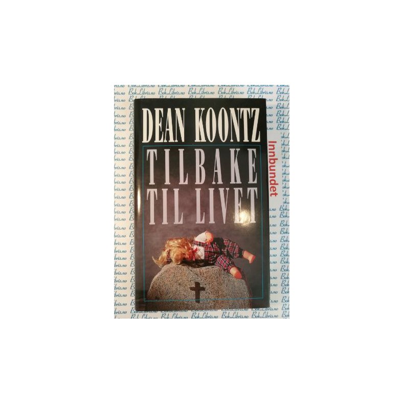 Dean Koontz - Tilbake til livet