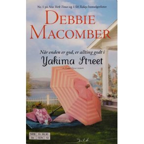 Debbie Macomber - N�r enden er god, er allting godt i Yakima Street (Heftet)