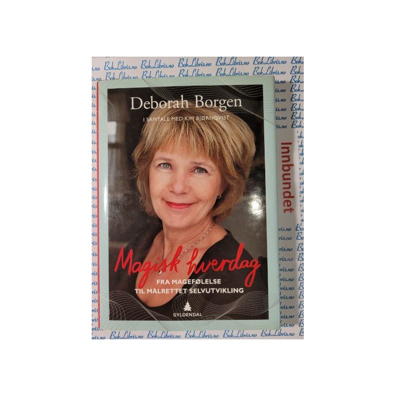 Deborah  Borgen - Magisk hverdag - fra magef�lelse til m�lrettet selvutvikling (Innbundet)