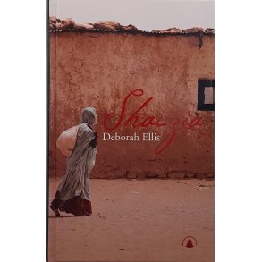 Deborah Ellis - Shauzia