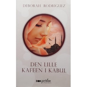 Deborah Rodriguez - Den lille kafeen i Kabul (Innb.)