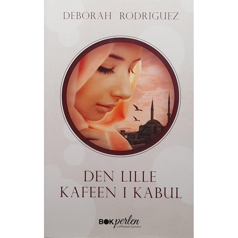 Deborah Rodriguez - Den lille kafeen i Kabul (Innb.)
