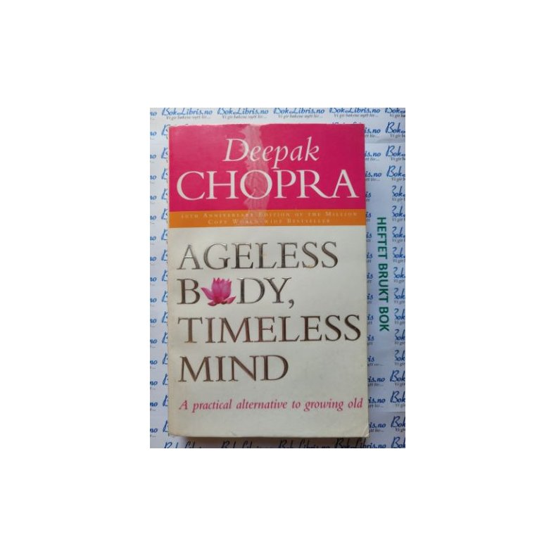 Deepak Chopra - Ageless Body, Timeless Mind