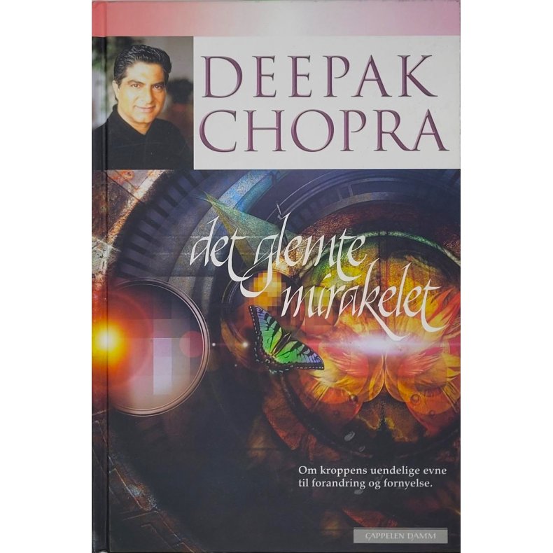 Deepak Chopra - Det glemte mirakelet