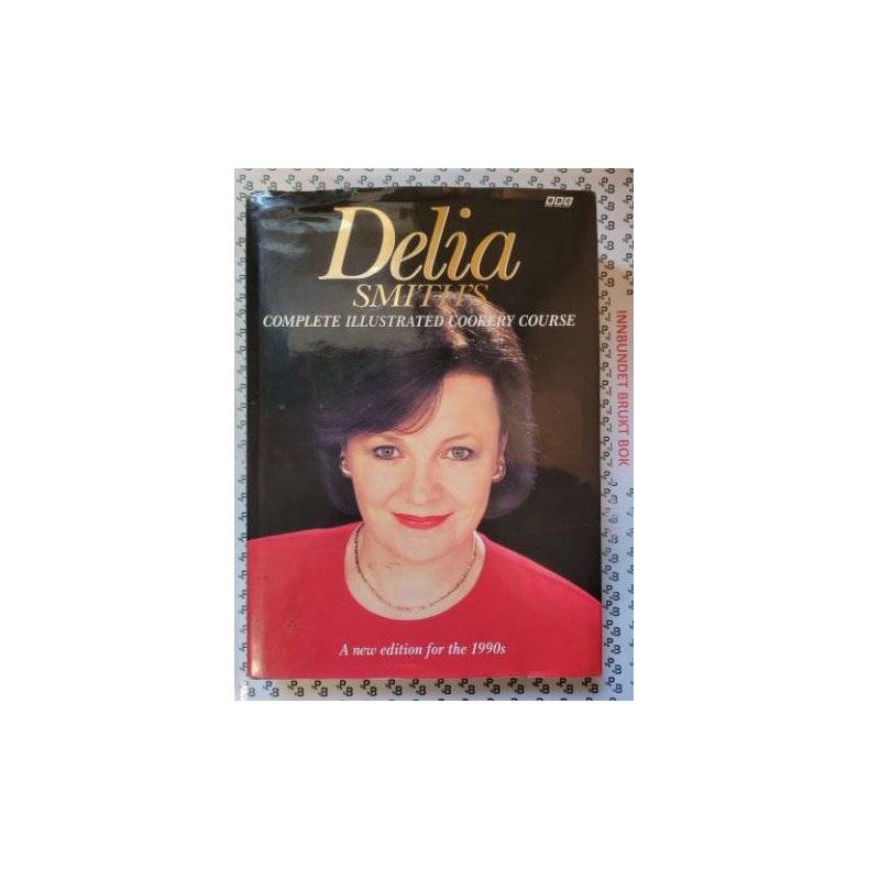 Delia Smith's Complete Illustrated Cookery Course