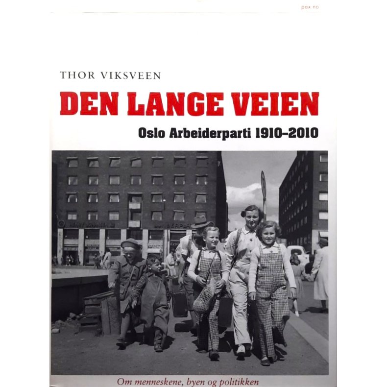 Den lange veien - Oslo Arbeiderparti 1910-2010 - Thor Viksveen - Bruktbok - Innbundet