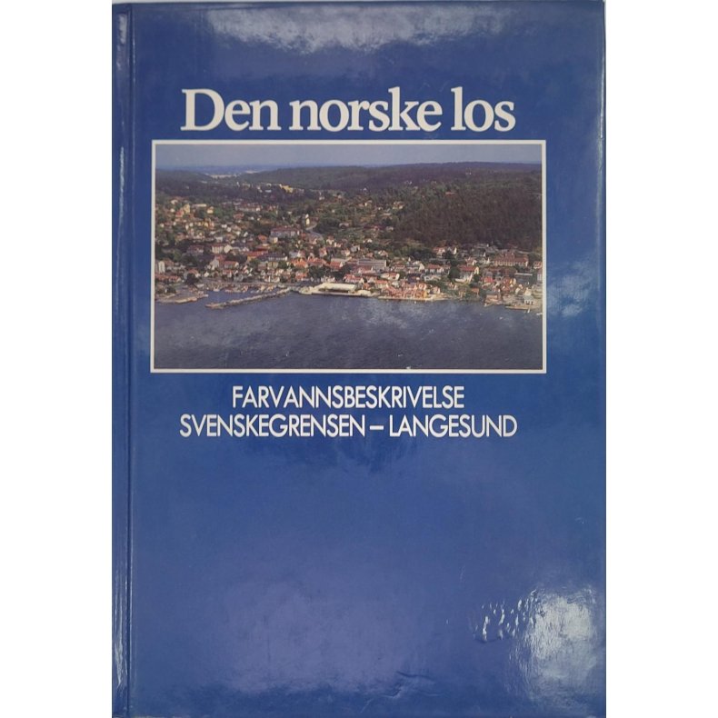 Den norske los - Farvannsbeskrivelse Svenskegrensen-Langesund