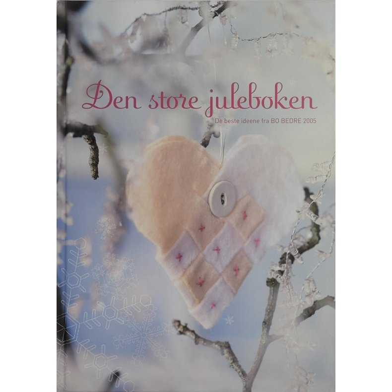 Den store Juleboken - De beste ideene fra Bo Bedre 2005