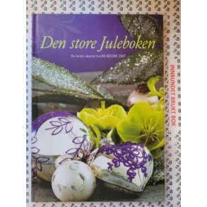 Den store Juleboken - De beste ideene fra Bo Bedre 2007