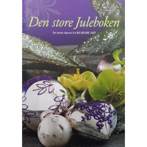Den store juleboken Bo bedre 2007 (Innbundet)