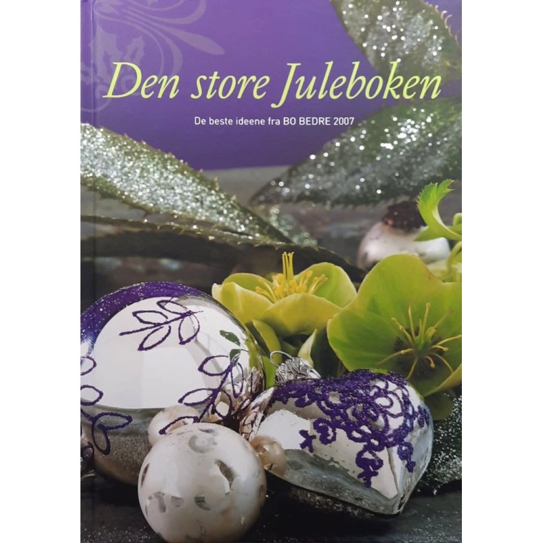 Den store juleboken Bo bedre 2007 (Innbundet)