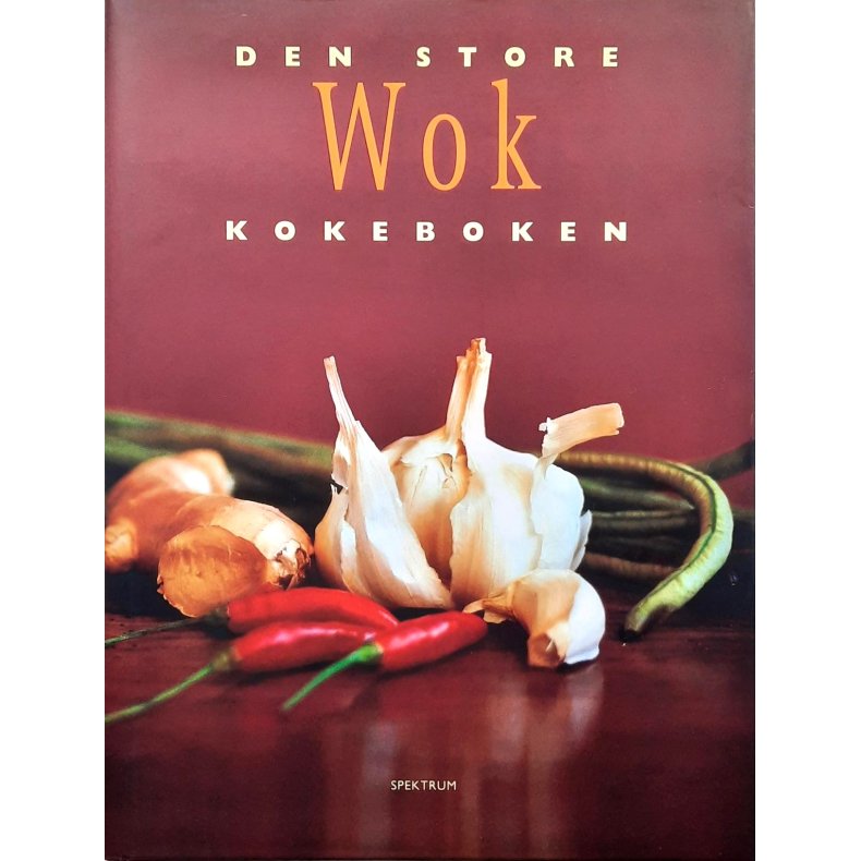 Den store wok kokeboken (Innbundet)