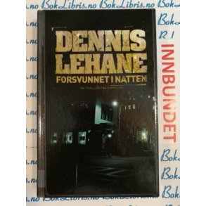 Dennis Lehane - Forsvunnet i natten (I)
