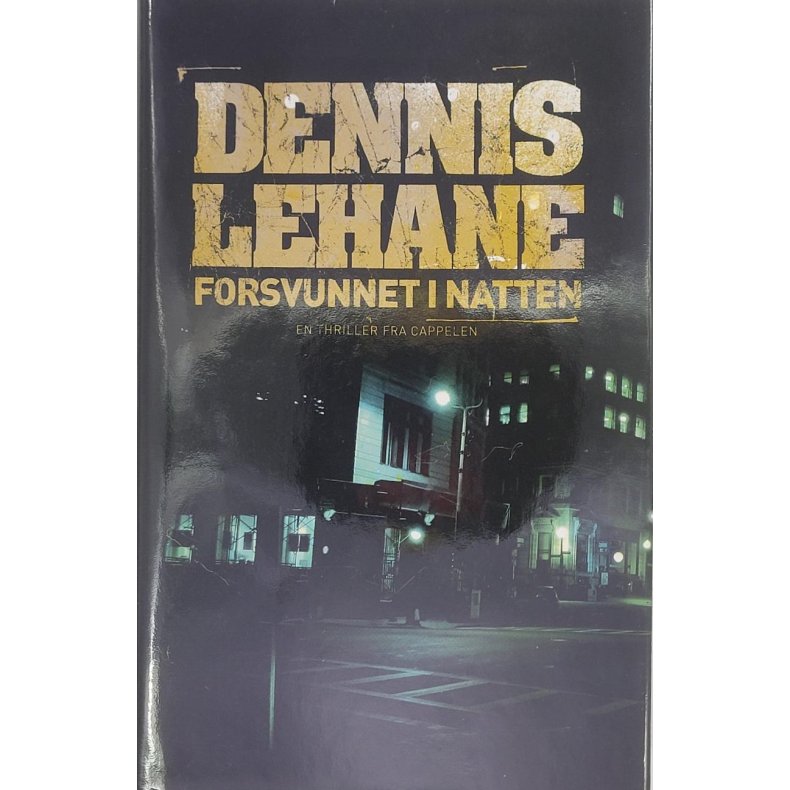 Dennis Lehane - Forsvunnet i natten