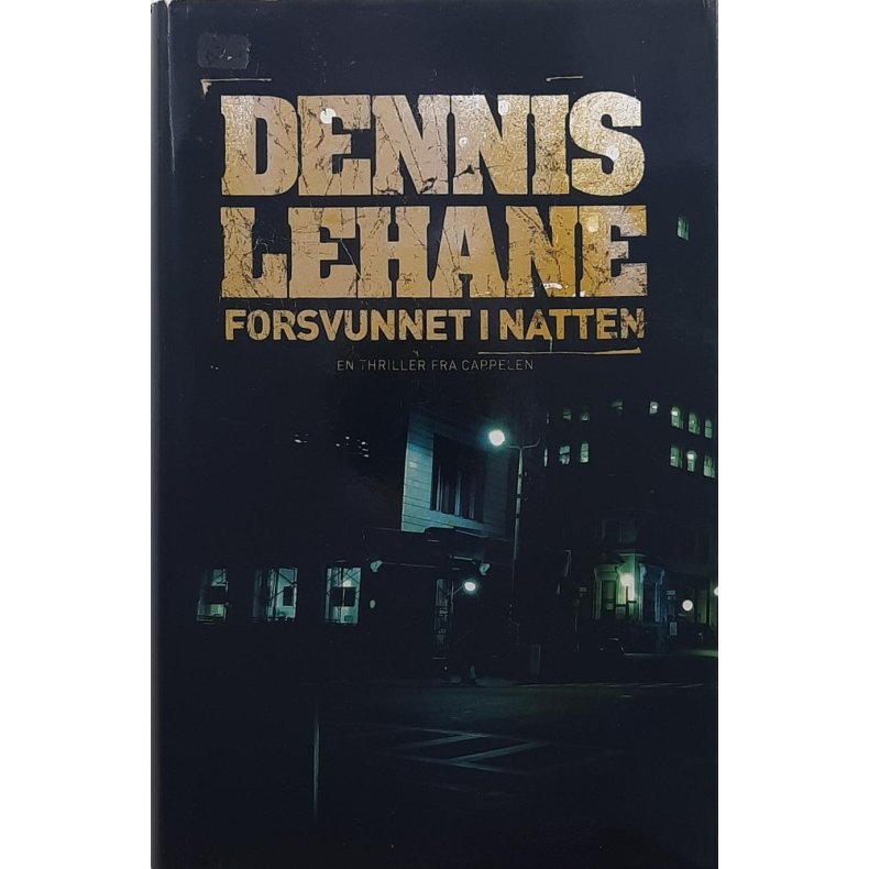 Dennis Lehane - Forsvunnet i natten