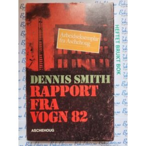 Dennis Smith - Rapport fra vogn 82.