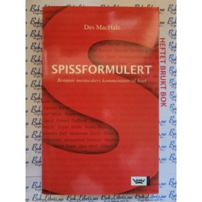 Des MacHale - Spissformulert. Bermte menneskers kommentarer til livet