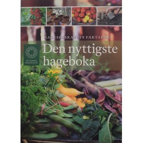 Det Norske Hageselskap - Hageselskapets faktabok Den nyttigste hageboka (Heftet)