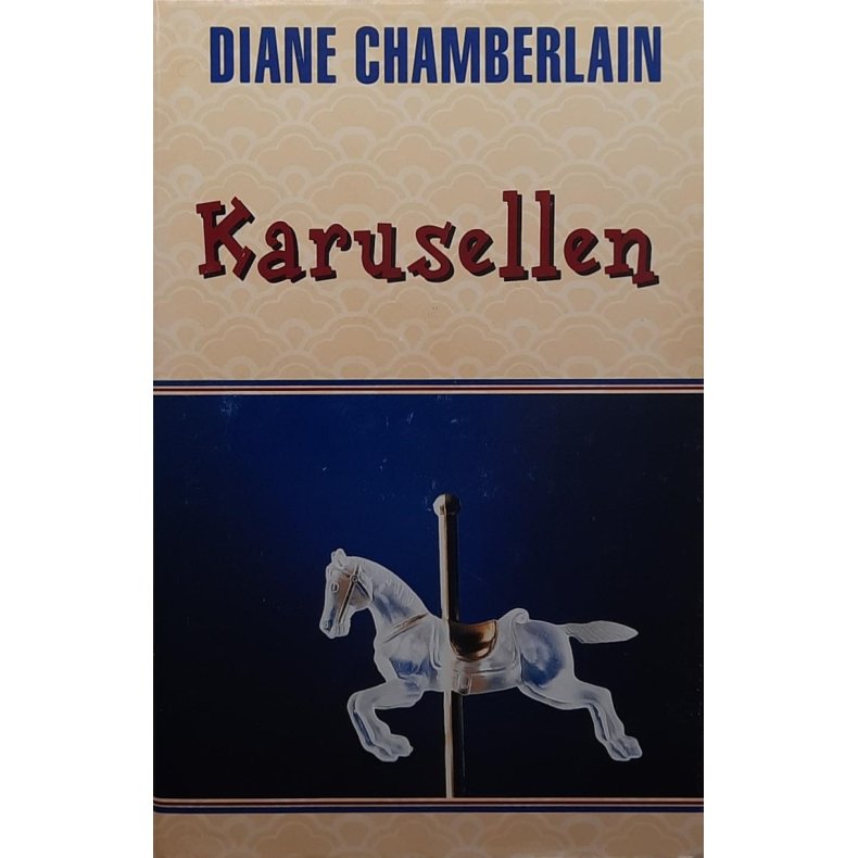 Diane Chamberlain - Karusellen
