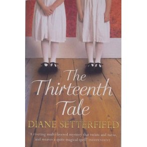 Diane Setterfield - The Thirteenth Tale