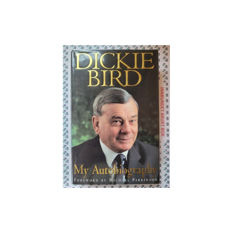 Dickie Bird - My Autobiography