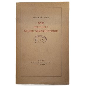 Didrik Arup Seip - Nye studier i norsk sprkhistorie 