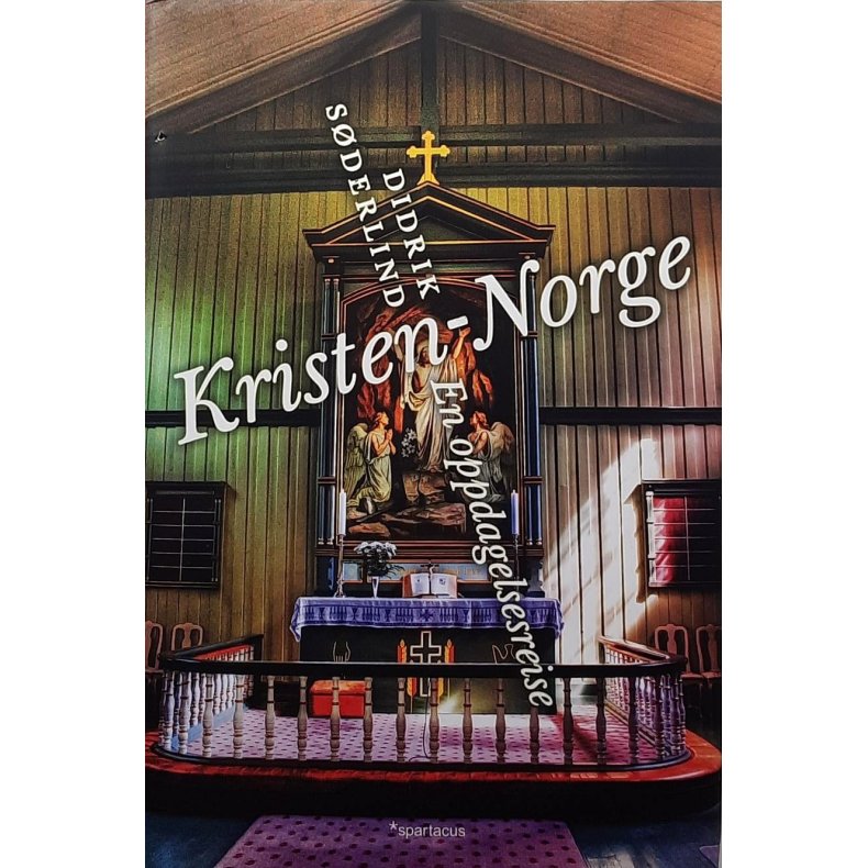 Didrik Sderlind - Kristen-Norge - en oppdagelsesreise (Innbundet)