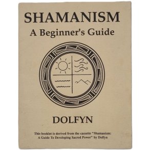 Dolfyn - Shamanism - A Beginner's Guide