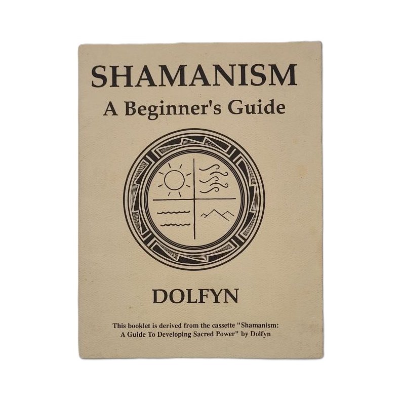 Dolfyn - Shamanism - A Beginner's Guide