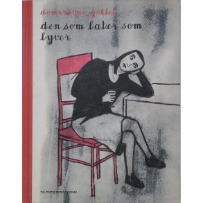 Dominique Gobbel - Den som later som lyver