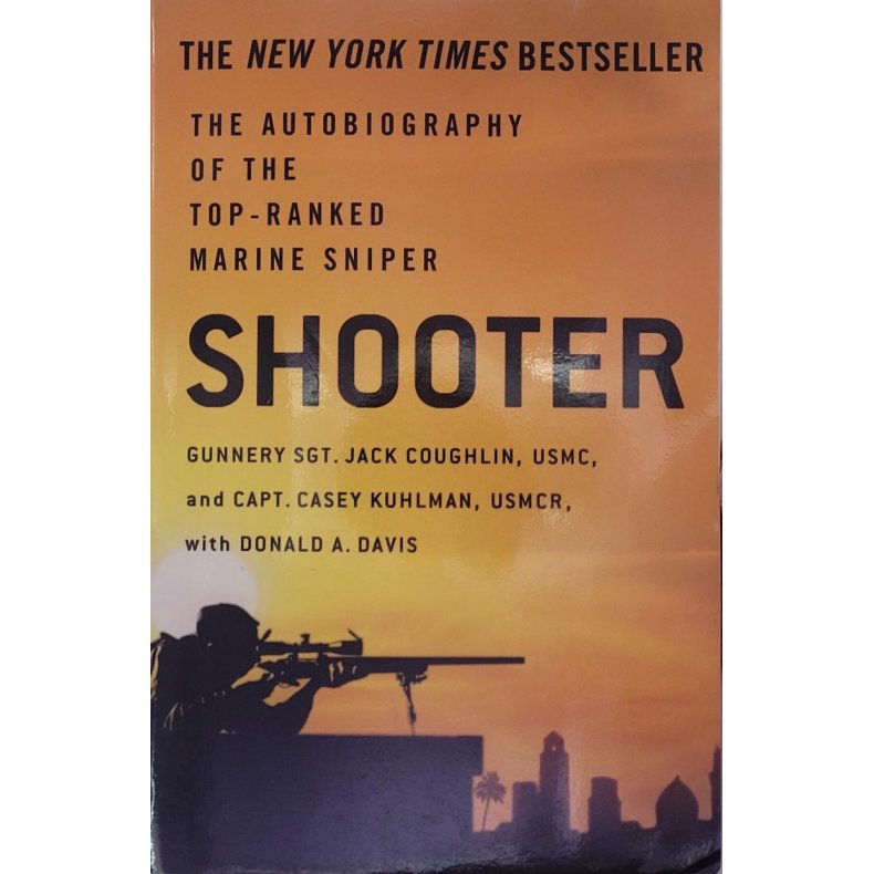 Donald A. Davis - Shooter: The Autobiography of the Top-Ranked Marine Sniper