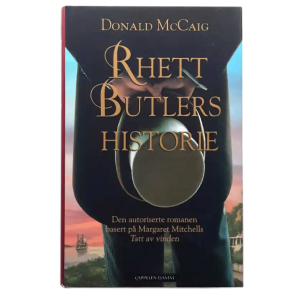 Donald McCaig - Rhett Butlers historie - innbundet
