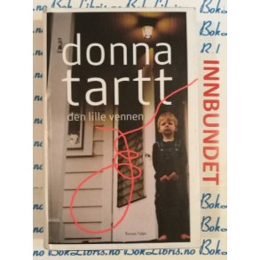Donna Tartt - Den lille vennen (Innbundet)