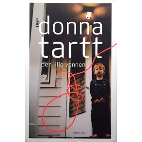 Donna Tartt - Den lille vennen (Innbundet)