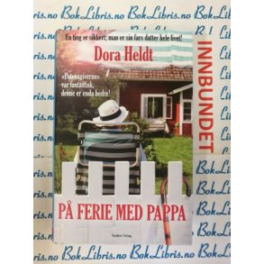 Dora Heldt - P ferie med pappa (Innbundet)